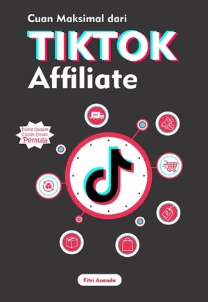 Cuan Maksimal Dari Tiktok Affiliate